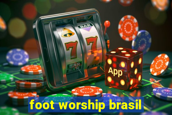 foot worship brasil